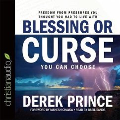 Blessing or Curse Lib/E: You Can Choose - Prince, Derek; Chavda, Mahesh