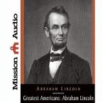 Greatest Americans Series: Abraham Lincoln Lib/E: A Selection of His Writings