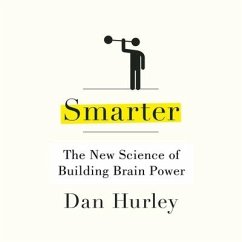 Smarter Lib/E: The New Science of Building Brain Power - Hurley, Dan
