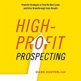 High-Profit Prospecting Lib/E: Powerful Strategies to Find the Best Leads and Drive Breakthrough Sales Results