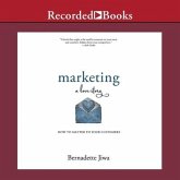 Marketing: A Love Story Lib/E: How to Matter to Your Customers