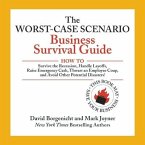 The Worst-Case Scenario Business Survival Guide: How to Survive the Recession, Handle Layoffs, Raise Emergency Cash, Thwart an Employee Coup, and Avoi