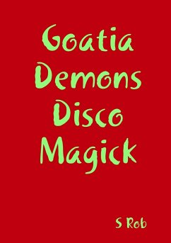 Goatia Demons Disco Magick - Rob, S.