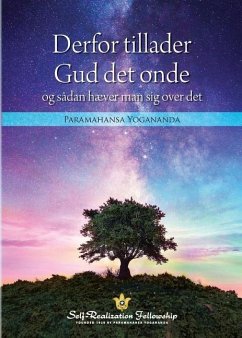 Why God Permits Evil and How to Rise Above It (Danish) - Yogananda, Paramahansa