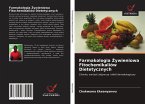 Farmakologia ¿ywieniowa Fitochemikaliów Dietetycznych