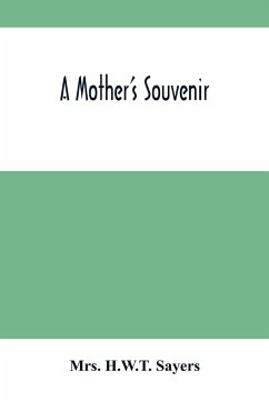 A Mother'S Souvenir - H. W. T. Sayers