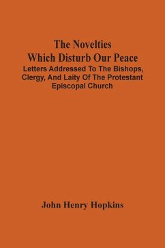 The Novelties Which Disturb Our Peace - Henry Hopkins, John