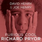 Furious Cool Lib/E: Richard Pryor and the World That Made Him