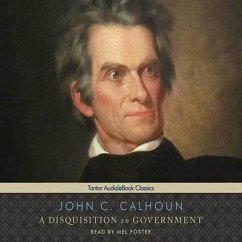 A Disquisition on Government - Calhoun, John C.