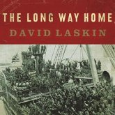 The Long Way Home Lib/E: An American Journey from Ellis Island to the Great War