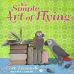 The Simple Art of Flying Lib/E