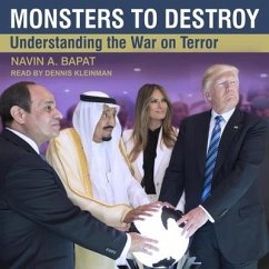 Monsters to Destroy: Understanding the War on Terror - Bapat, Navin A.