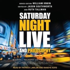 Saturday Night Live and Philosophy: Deep Thoughts Through the Decades - Irwin, William