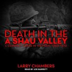 Death in the a Shau Valley Lib/E: L Company Lrrps in Vietnam, 1969-1970