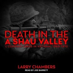 Death in the a Shau Valley Lib/E: L Company Lrrps in Vietnam, 1969-1970 - Chambers, Larry