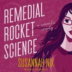 Remedial Rocket Science Lib/E: A Romantic Comedy