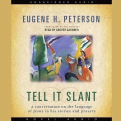 Tell It Slant - Peterson, Eugene H; Peterson, Eugene