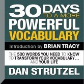 30 Days to a More Powerful Vocabulary: The 500 Words You Need to Know to Transform Your Vocabulary...and Your Life