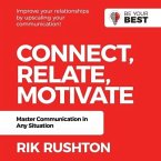 Connect Relate Motivate Lib/E: Master Communication in Any Situation