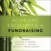 Achieving Excellence in Fundraising Lib/E: 4th Edition