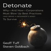 Detonate Lib/E: Why - And How - Corporations Must Blow Up Best Practices (and Bring a Beginner's Mind) to Survive