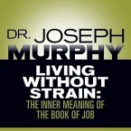 Living Without Strain Lib/E: The Inner Meaning of the Book of Job