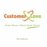 Customer Love Lib/E: Great Stories about Great Service
