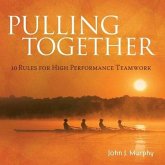 Pulling Together Lib/E: 10 Rules for High Performance Teamwork