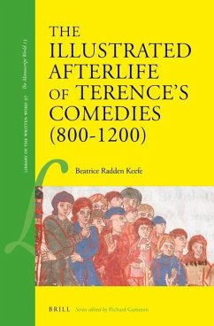 The Illustrated Afterlife of Terence's Comedies (800-1200) - Radden Keefe, Beatrice