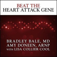 Beat the Heart Attack Gene Lib/E - Bale, Bradley; Arnp; M D; Doneen, Amy; Cool, Lisa Collier