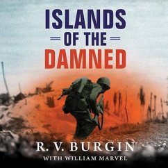 Islands of the Damned: A Marine at War in the Pacific - Burgin, R. V.; Marvel, William