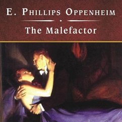 The Malefactor, with eBook Lib/E - Oppenheim, E. Phillips