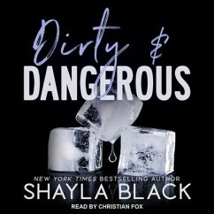 Dirty & Dangerous Lib/E - Black, Shayla