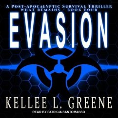 Evasion Lib/E: A Post-Apocalyptic Survival Thriller - Greene, Kellee L.