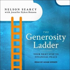 The Generosity Ladder Lib/E: Your Next Step to Financial Peace - Searcy, Nelson; Henson, Jennifer Dykes