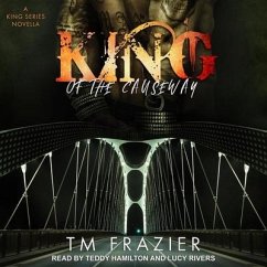 King of the Causeway Lib/E: A King Series Novella - Frazier, T. M.