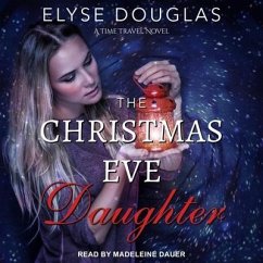 The Christmas Eve Daughter Lib/E - Douglas, Elyse