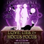 Love, Lies, and Hocus Pocus Lib/E: Allies