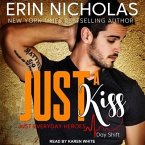 Just a Kiss: Just Everyday Heroes: Day Shift