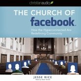 Church of Facebook Lib/E: How the Wireless Generation Is Redefining Community