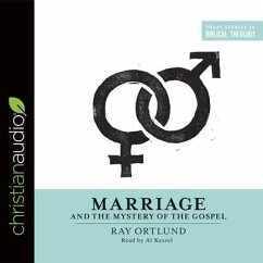 Marriage and the Mystery of the Gospel - Ortlund, Raymond C