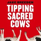 Tipping Sacred Cows Lib/E: Kick the Bad Work Habits That Masquerade as Virtues