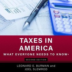 Taxes in America: What Everyone Needs to Know, 2nd Edition - Burman, Leonard E.; Slemrod, Joel