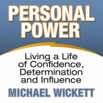 Personal Power Lib/E: Living a Life of Confidence, Determination and Influence