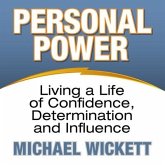 Personal Power Lib/E: Living a Life of Confidence, Determination and Influence