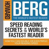 Speed Reading Secrets the World's Fastest Reader Lib/E: How You Could Double (or Even Triple) Your Reading Speed