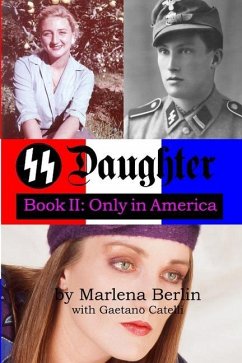 SS Daughter: Book II: Only in America - Catelli, Gaetano; Berlin, Marlena