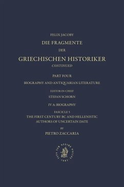 IV. Biography and Antiquarian Literature A. Biography. Fascicle 5. the First Century BC and Hellenistic Authors of Uncertain Date [Nos. 1035-1045] - Zaccaria, Pietro