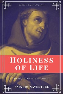 Holiness of Life (Annotated) - Bonaventure, Saint