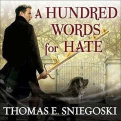 A Hundred Words for Hate Lib/E: A Remy Chandler Novel - Sniegoski, Thomas E.